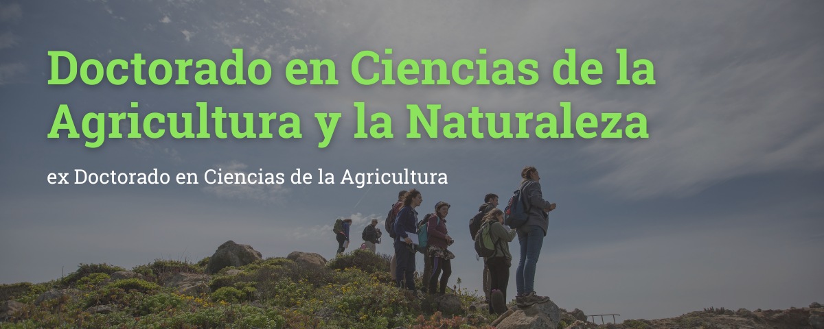 Doctorado en Ciencias de la Agricultura y la Naturaleza (ex Doctorado en Ciencias de la Agricultura)